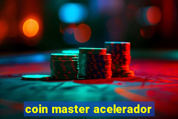 coin master acelerador